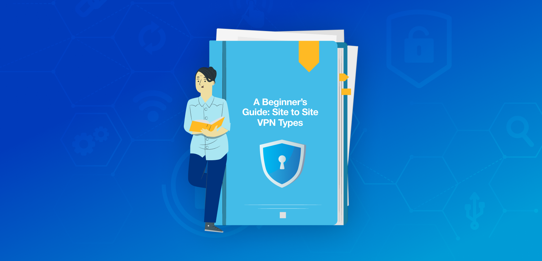 Feature image-  A Beginner’s Guide_ Site to Site VPN Types